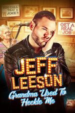 Watch Jeff Leeson: Grandma Used to Heckle Me (TV Special 2019) 2KMovies