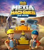 Watch Bob the Builder: Mega Machines - The Movie 2KMovies