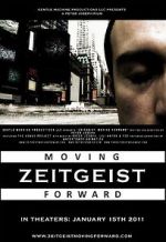 Watch Zeitgeist: Moving Forward 2KMovies