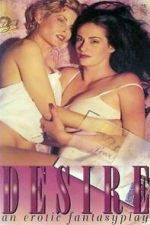 Watch Desire: An Erotic Fantasyplay 2KMovies