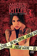 Watch Amateur Porn Star Killer 3: The Final Chapter 2KMovies