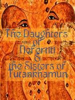 Watch The Daughters of Nefertiti and the Sisters of Tutankhamun (Short 2022) 2KMovies