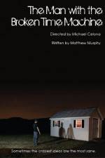 Watch The Man with the Broken Time Machine 2KMovies