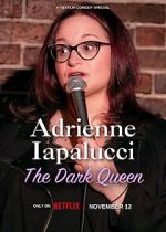 Watch Adrienne Iapalucci: The Dark Queen 2KMovies