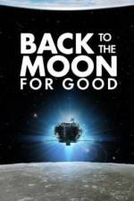 Watch Back to the Moon for Good 2KMovies