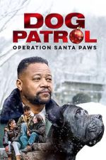 Watch Dog Patrol: Operation Santa Paws 2KMovies