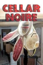Watch Cellar Noire 2KMovies