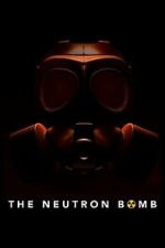 Watch The Neutron Bomb 2KMovies