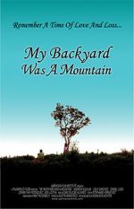 Watch My Backyard Was a Mountain (Short 2005) 2KMovies