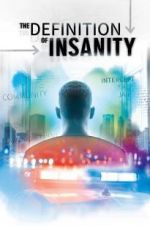 Watch The Definition of Insanity 2KMovies