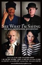 Watch See What I\'m Saying: The Deaf Entertainers Documentary 2KMovies