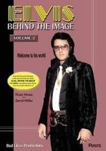 Watch Elvis: Behind the Image - Volume 2 2KMovies