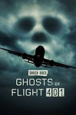 Watch Ghosts of Flight 401 2KMovies
