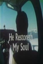 Watch He Restoreth My Soul 2KMovies