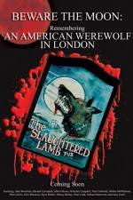 Watch Beware the Moon Remembering 'An American Werewolf in London' 2KMovies