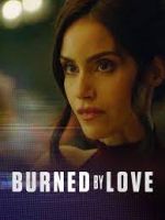Watch Burned by Love 2KMovies