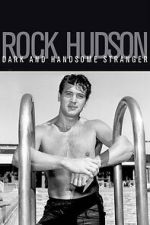 Watch Rock Hudson: Dark and Handsome Stranger 2KMovies