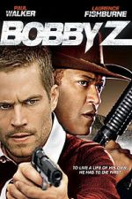 Watch Bobby Z 2KMovies