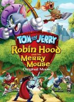 Watch Tom and Jerry: Robin Hood and His Merry Mouse 2KMovies