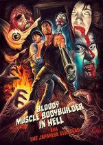 Watch Bloody Muscle Body Builder in Hell 2KMovies