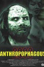 Watch Anthropophagous 2000 2KMovies