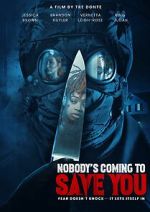 Watch Nobody\'s Coming to Save You 2KMovies