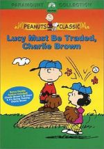 Watch Lucy Must Be Traded, Charlie Brown (TV Short 2003) 2KMovies