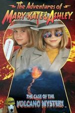Watch The Adventures of Mary-Kate & Ashley: The Case of the Volcano Mystery 2KMovies