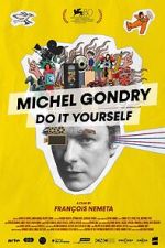 Watch Michel Gondry: Do it Yourself! 2KMovies