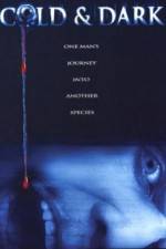 Watch Cold and Dark 2KMovies