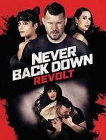 Watch Never Back Down: Revolt 2KMovies