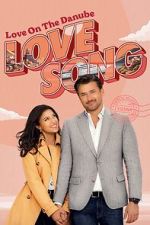 Watch Love on the Danube LOVE SONG 2KMovies