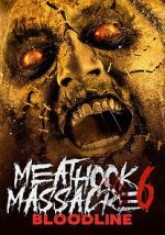 Watch Meathook Massacre Part VI: Bloodline 2KMovies