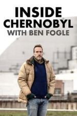 Watch Inside Chernobyl with Ben Fogle 2KMovies
