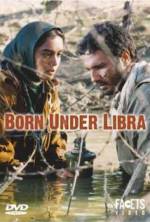 Watch Born Under Libra 2KMovies