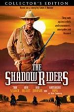 Watch The Shadow Riders 2KMovies