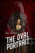 Watch Edgar Allan Poe\'s The Oval Portrait 2KMovies