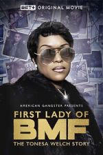 Watch First Lady of BMF: The Tonesa Welch Story 2KMovies