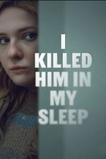 Watch I Killed Him in My Sleep 2KMovies