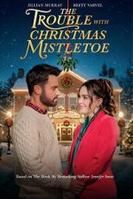 Watch The Trouble With Mistletoe 2KMovies