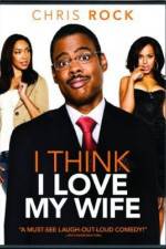Watch I Think I Love My Wife 2KMovies