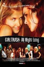 Watch Girltrash All Night Long 2KMovies