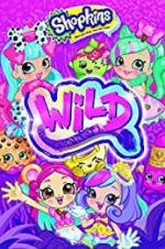 Watch Shopkins Wild 2KMovies