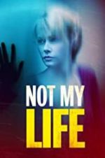 Watch Not My Life 2KMovies