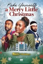 Watch Fake Yourself a Merry Little Christmas 2KMovies