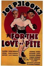 Watch For the Love of Pete 2KMovies