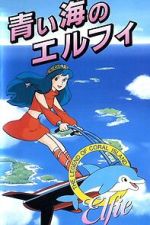 Watch Coral Reef Legend: Elfie of the Blue Sea 2KMovies