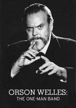 Watch Orson Welles: The One-Man Band 2KMovies