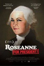 Watch Roseanne for President 2KMovies