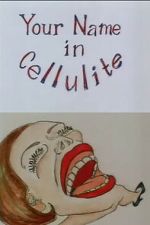 Watch Your Name in Cellulite 2KMovies